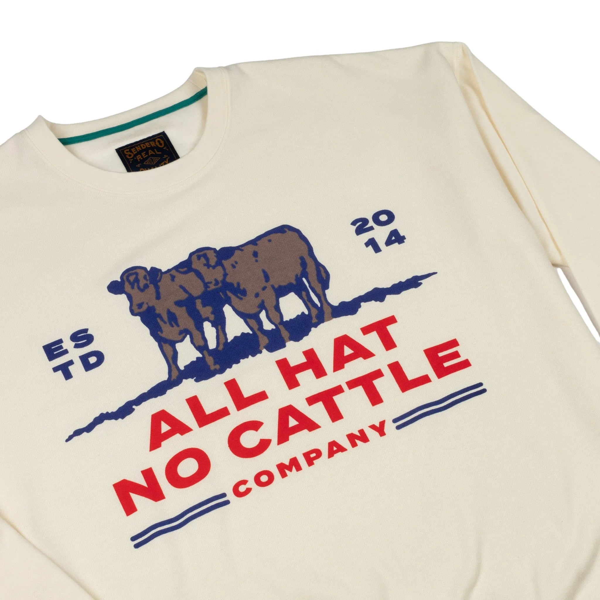 All Hat No Cattle Sweatshirt